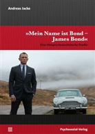 Andreas Jacke - "Mein Name ist Bond - James Bond"
