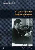 Siegfried Bernfeld, Wilfr Datler, Rolf Göppel, Datler, Wilfried Datler, Rol Göppel... - Psychologie des Säuglings und der frühen Kindheit
