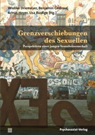 Louisa Arnold, Elena Bennecke, Maika Böhm, D, Sophinette Becker, Martin Dannecker... - Grenzverschiebungen des Sexuellen