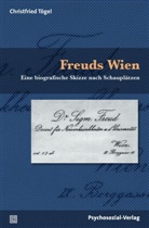 Christfried Tögel - Freuds Wien