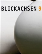 Stiftun Blickachsen, Stiftung Blickachsen, Stiftung Blickachsen - Blickachsen. Bd.9