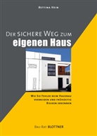 Bettina Hein - Der Sichere Weg zum eigenen Haus