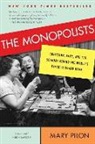 Mary Pilon, Pilon Mary - The Monopolists