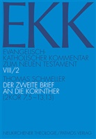 Thomas Schmeller - Evangelisch-Katholischer Kommentar zum Neuen Testament (EKK) - 8/2: Der zweite Brief an die Korinther. Tlbd.2
