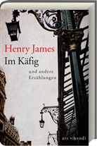 Henry James - Im Käfig und andere Erzählungen