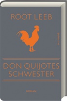 Root Leeb - Don Quijotes Schwester