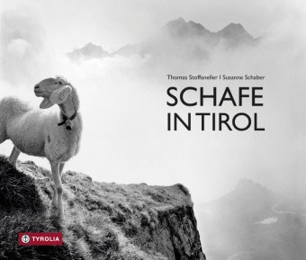 Susann Schaber, Susanne Schaber, Thomas Stoffaneller, Thomas Stoffaneller - Schafe in Tirol - Ein fotografisches Porträt von Thomas Stoffaneller mit einem Essay von Susanne Schaber