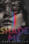 Jennifer Brown - Shade Me