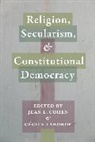 Jean Cohen, Jean L. Laborde Cohen, Jean L. Cohen, Cohen Jean L., C?cile Laborde, Cecile Laborde... - Religion, Secularism, and Constitutional Democracy