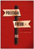 Eli Zaretsky, Zaretsky Eli - Political Freud