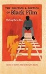 David C Martin Wall, David C. (EDT)/ Martin Wall, David C. Martin Wall, Edited by David C Wall and Michael T Mar, Michael Martin, Michael T Martin... - Politics and Poetics of Black Film