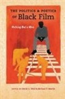 David Wall, David C Martin Wall, David C. (EDT)/ Martin Wall, David C. Martin Wall, Edited by David C Wall and Michael T Mar, Michael Martin... - Politics and Poetics of Black Film