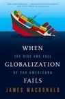 James Macdonald - When Globalization Fails