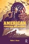 Walter L Hixson, Walter L. Hixson, Walter L. (University of Akron Hixson, Hixson Walter L. - American Foreign Relations