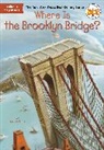 Tomie dePaola, David Groff, John Hinderliter, Megan Stine, Megan/ Hinderliter Stine, Who HQ... - Where Is the Brooklyn Bridge ?
