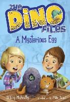 Mike Boldt, Stacy McAnulty, Stacy Boldt Mcanulty, Mike Boldt - The Dino Files #1: A Mysterious Egg