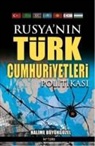 Halime Büyükgüzel - Rusyanin Türk Cumhuriyetleri Politikasi