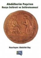Abdullah Bay - Abdülkerim Pasanin Rusya Sefareti ve Sefaretnamesi