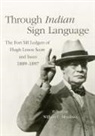Iseeo, William C. Meadows, William C. (EDT) Meadows, Hugh Lenox Scott, William C. Meadows - Through Indian Sign Language