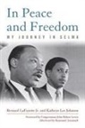 Kathryn Lee Johnson, Bernard Lafayette, Bernard Johnson Lafayette, Bernard Lafayette Jr - In Peace and Freedom