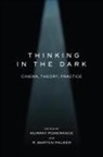 R. Barton Palmer, Murray Pomerance, Murray (EDT)/ Palmer Pomerance, Murray Palmer Pomerance, R Barton Palmer, R. Barton Palmer... - Thinking in the Dark