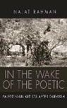 Najat Rahman - In the Wake of the Poetic