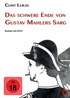 Clint Lukas - Das schwere Ende von Gustav Mahlers Sarg, m. 1 DVD