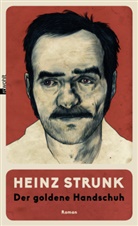 Heinz Strunk - Der Goldene Handschuh