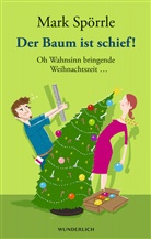 Isabel Große Holtforth, Mark Spörrle, Isabel Große Holtforth - Der Baum ist schief!
