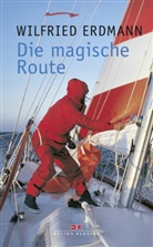 Wilfried Erdmann - Die magische Route