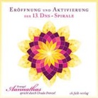 Aannathas, Ursula Frenzel - Eröffnung und Aktivierung der 13. DNS-Spirale, 1 Audio-CD (Hörbuch)