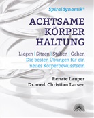 Christian Larsen, Christian (Dr. med.) Larsen, Renat Lauper, Renate Lauper - Spiraldynamik (R)  Achtsame Körperhaltung
