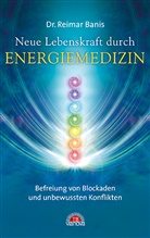 Reimar Banis, Reimar (Dr. med.) Banis - Neue Lebenskraft durch Energiemedizin