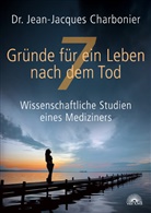 Jean Jacques Charbonier, Jean-Jacques (Dr.) Charbonier - 7 Gründe für ein Leben nach dem Tod