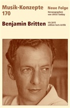 Benjamin Britten, Heinz-Klaus Metzger, Rainer Riehn, Ulric Tadday, Ulrich Tadday - Musik-Konzepte, Neue Folge - 170: Benjamin Britten