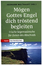 Herman Multhaupt, Hermann Multhaupt, Hermnn Multhaupt - Mögen Gottes Engel dich tröstend begleiten