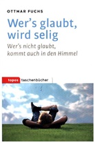 Ottmar Fuchs - Wer's glaubt, wird selig