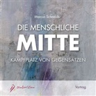 Marcus Schneider - Die menschliche Mitte, 4 Audio-CDs (Audiolibro)