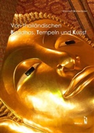 Christoph Grünenfelder, Christoph Grünenfelder - Von thailändischen Buddhas, Tempeln und Kunst