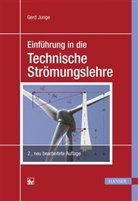 Gerd Junge, Gerd (Prof. Dr. rer. nat.) Junge - Einführung in die Technische Strömungslehre