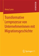 Anna Laros - Transformative Lernprozesse von Unternehmerinnen mit Migrationsgeschichte