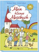 Reinhard Abeln, Kristin Labuch, Kristin Labuch - Mein kleines Messbuch
