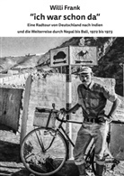 Willi Frank - "ich war schon da"