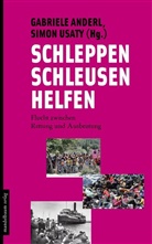 Gabriel Anderl, Gabriele Anderl, Usaty, Usaty, Simon Usaty - Schleppen, Schleusen, Helfen