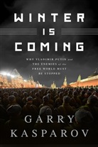 Mig Greengard, Garr Kasparov, Garry Kasparov, Garri Kasparow - Winter is Coming