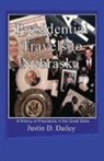 Justin D. Dailey - Presidential Travels to Nebraska