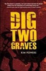 Kim Powers - Dig Two Graves