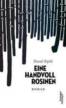 Daniel Zipfel - Eine Handvoll Rosinen
