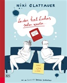 Niki Glattauer, Nikolaus Glattauer, Nikolaus (Niki) Glattauer, Verena Hochleitner, Verena Hochleitner - Leider hat Lukas schon wieder ...