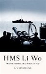 A. V. Sellwood, Arthur V Sellwood, Arthur V. Sellwood - HMS Li Wo